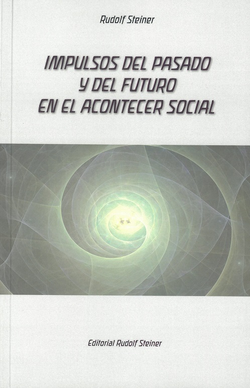 
            Impulsos del pasado y futuro en el acontecer social