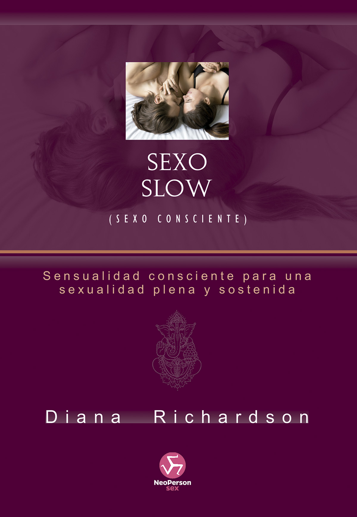 
            Sexo Slow (Sexo consciente)