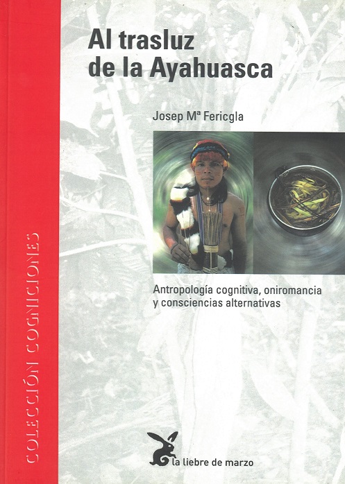 
            Al trasluz de la ayahuasca