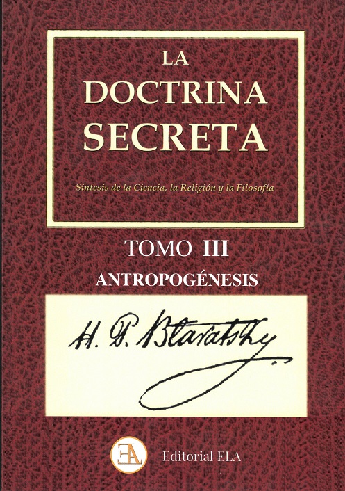 
            Doctrina secreta, La. Tomo III - Antropogénesis