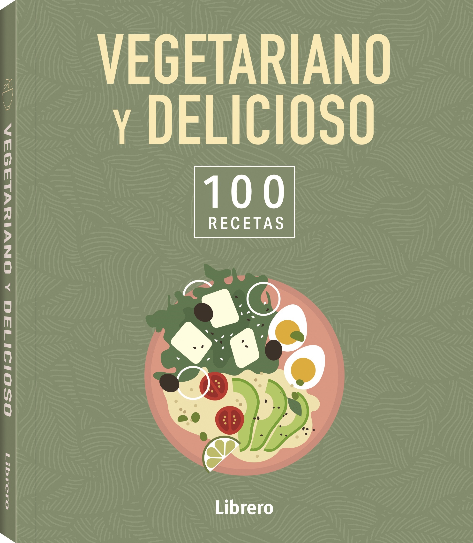 
            Vegetariano y delicioso, 100 recetas