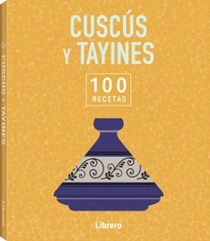 
            Cuscús y tayines, 100 recetas