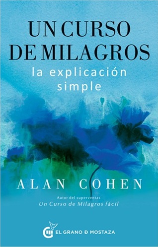 
            Un curso de milagros: la explicación simple