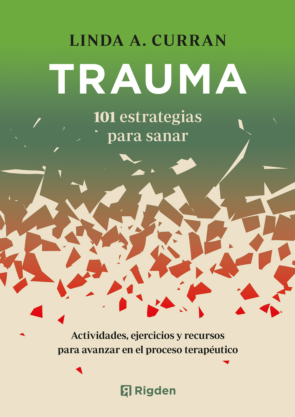 Trauma: 101 estrategias para sanar